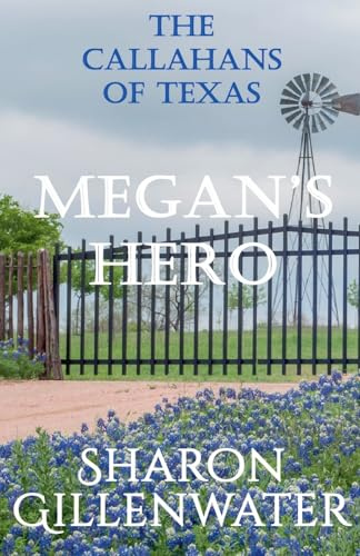 Megan's Hero (Callahans of Texas, Band 3)