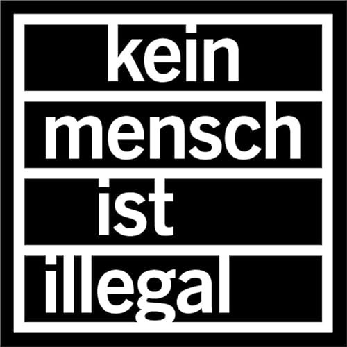 Aufkleber #gegenrasissmus „kein mensch ist illegal“ Respekt Folie Schwarz Weiß | 5-30 cm Made in Germany, Größen Name: 30x30 cm