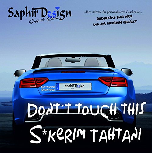 Saphir Design Dont Touch This S*kerim tahtani/Türkiye/Sehr Coole Autoaufkleber / 20x7cm / M131 Farbe Weiss