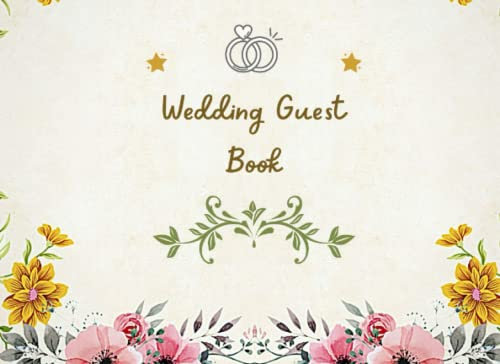 Wedding Guest Book: Wedding Party, Guest Sign In - Name & Address - Thoughts & Best Wishes. (Wedding Guest Book paperback, Band 1)