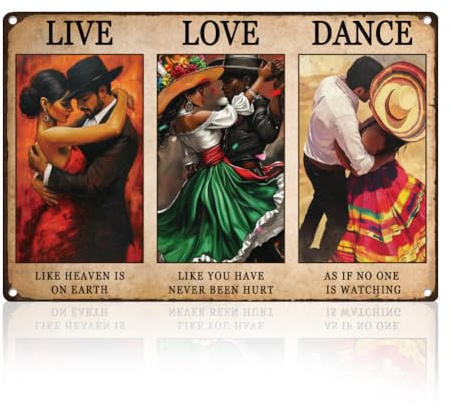 Mexikanischer Tanz Retro Wanddekoration Live Love Dance Metallblechschild Love Like You Have Never Been Hurt Horizontal 20 x 30cm Vintage Wandkunst Poster Zuhause Kaffeezimmer