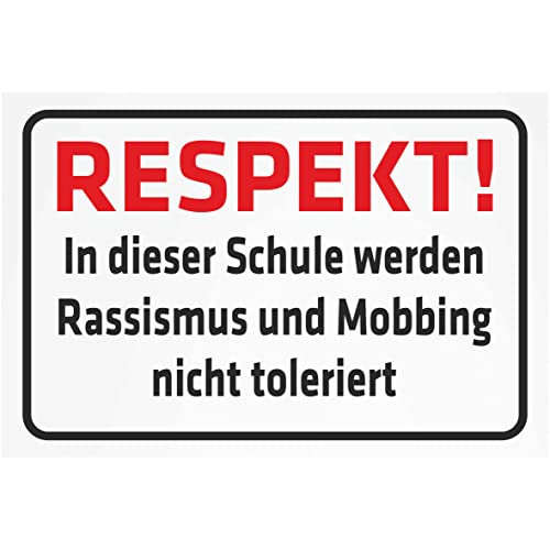 INDIGOS UG - Aluverbundplatte Schilder 3mm - Sicherheit - Respekt! In dieser Schule werden Rassismus und Mobbing nicht toleriert - 400x300 mm - Hotel, Firma, Schutz, KITA, Arzt, Praxis