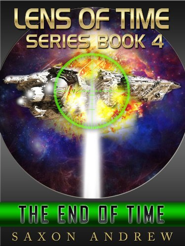The End of Time (Lens of Time Book 4)