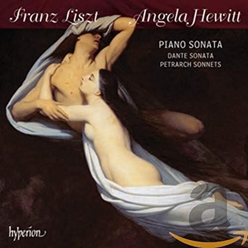Liszt: Piano Sonata, Dante Sonata, Petrarch Sonnets