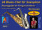 24 Blues-Titel für Saxophon Noten/Pocketguide mit MP3-Download inkl. Playalongs für Alt- & Tenor-Sax: Notenheft. Mit MP3-Download inkl. Playalongs. Pocketguide für Fortgeschrittene