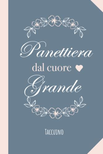 Panettiera dal cuore grande: Quaderno appunti (A5) | Regalo per una Panettiera | Regali per il compleanno o Natale