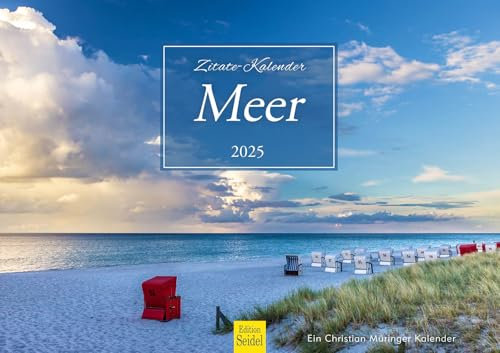 Edition Seidel Premium Kalender Zitate-Kalender Meer 2025 Format DIN A3 Wandkalender Europa Deutschland Schleswig Mecklenburg-Vorp. Nordsee Ostsee Sylt Zingst Boltenhagen Christian Müringer