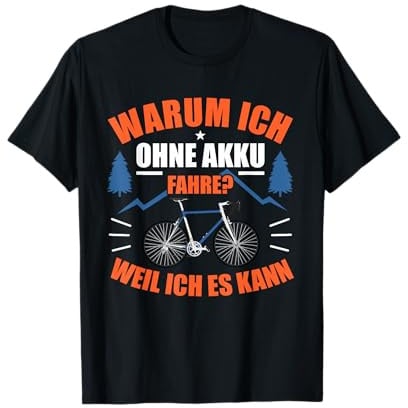 Warum ich ohne Akku fahre - Lustiges Rennrad Radfahrer T-Shirt