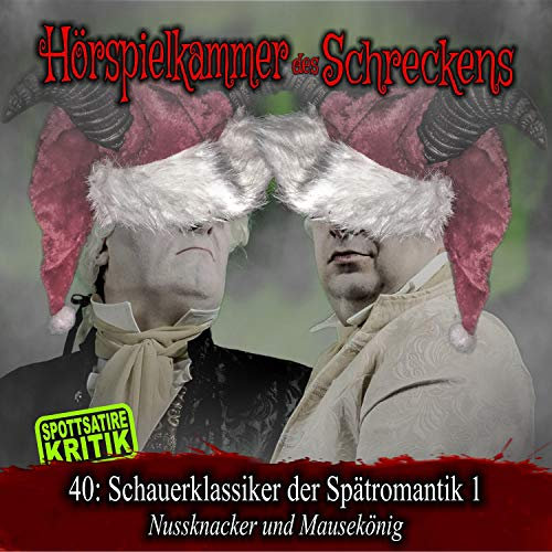 Schauerklassiker der Spätromantik 1 - Nussknacker und Mausekönig: Hörspielkammer des Schreckens 40