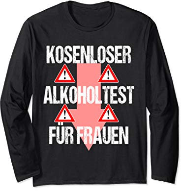 Alkoholtest Lustig Witziges Karneval Shirt Faschings Kostüm Langarmshirt