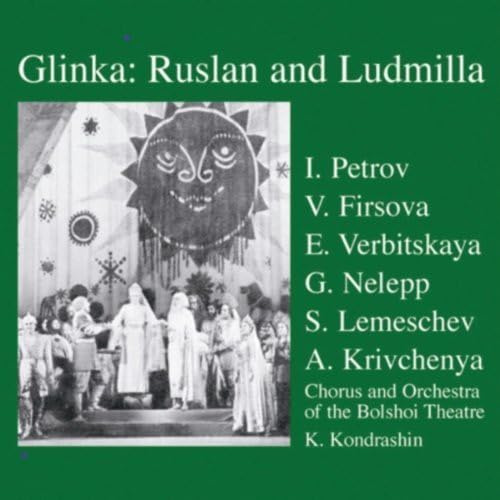 Glinka: Ruslan & Lyudmila (Russlan and Ludmilla) - Complete Opera (3 CD Set)