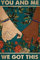 You And Me We Got This Poster, Familien-Poster, Wandkunst, Liebesstolz, Kunstdruck, Vintage-Metall-Blechschild, Aluminiumschild, 30,5 x 20,3 cm