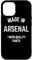 iPhone 12/12 Pro Made In Arsenal Funny Slogan Born In Arsenal Case