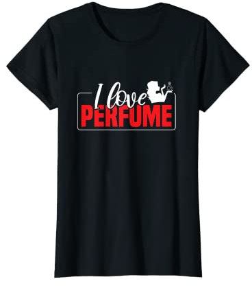 Damen Perfume Fragrance Scent | Riechen Perfüm Duft Parfum Parfüm T-Shirt