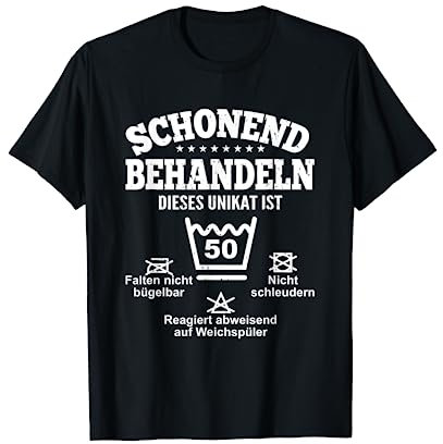 Schonend Behandeln Dieses Unikat Ist 50. Geburtstag T-Shirt