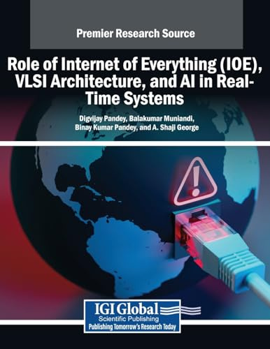 Role of Internet of Everything (IOE), VLSI Architecture, and AI in Real-Time Systems (Advances in Computational Intelligence and Robotics)