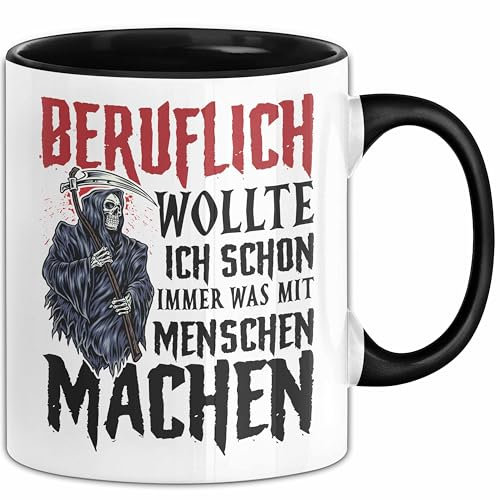 Beruflich Wollte Ich Schon Immer Was Mit Menschen Machen Sense Tasse Geschenkidee Lustiger Spruch Sozialer Bereich (Schwarz)