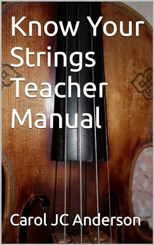 Know Your Strings Teacher Manual (Foundations for Young Violinists Book 3) (English Edition)