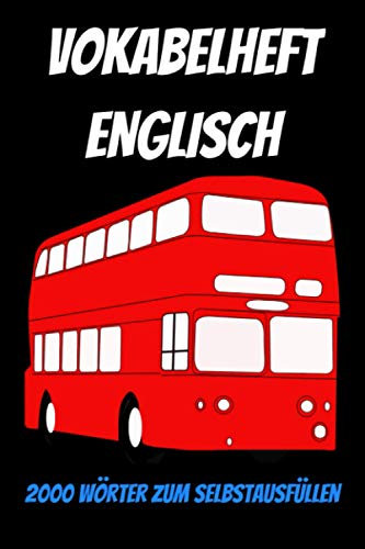 wortschatz englisch -Notizbuch für englischen Wortschatz-Vokabelheft Englisch-Ich lerne Englisch: Start auf Englisch-Buch zum Englisch ... Englisch sprechen-2000 Worte zum Ausfüllen