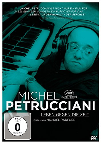 Michel Petrucciani - Leben gegen die Zeit