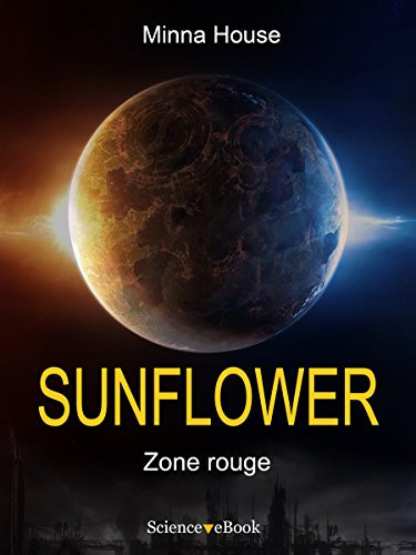 SUNFLOWER - Zone rouge: Saison 1 Episode 5 (French Edition)