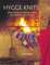 Hygge Knits: Nordic and Fair Isle sweaters, scarves, hats, and more to keep you cozy (English Edition)
