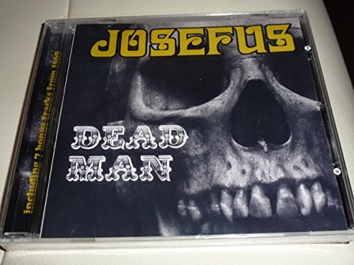 CD.JOSEFUS.DEAD MAN. FIRST .70.LEGENDAIRE ACID/FUZZ/PSY/PROTO STONER/+7 BONUS ORIGINAL LP SESSIONS 69 .REMASTERS