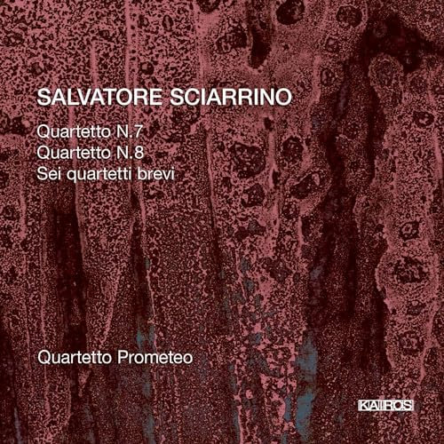 Sciarrino : Quatuors À Cordes. Quatuor Prometeo.