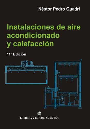 Instalaciones de Aire Acondicionado y Calefaccion (Spanish Edition) by Nestor P. Quadri (2012-04-03)