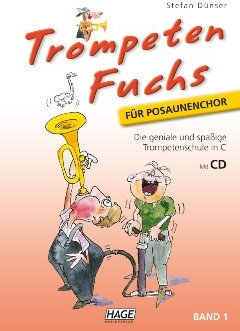 Hage TROMPETENFUCHS Fuer POSAUNENCHOR 1 - arrangiert für Trompete (in C) mit CD [Noten/Sheetmusic] Komponist: DUENSER Stefan