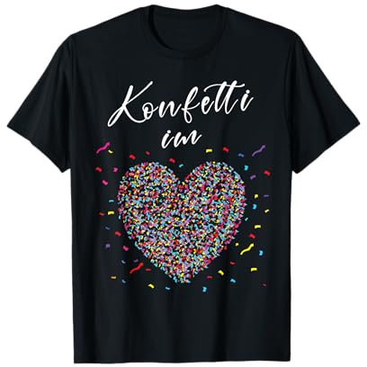 Konfetti im Herzen Fasching Karneval Konfetti Kostüm Outfit T-Shirt