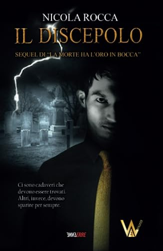 IL DISCEPOLO: Sequel di La morte ha l'oro in bocca (Commissario Walker Vol.2) Romanzo Thriller