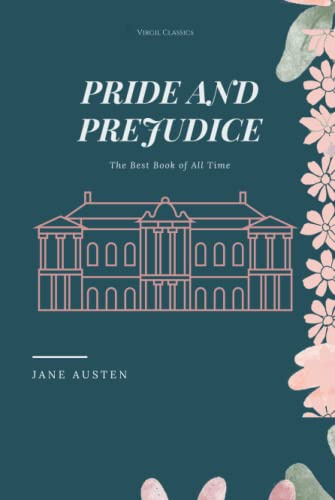 Pride and Prejudice: The Best Book of All Time (Virgil Classics)