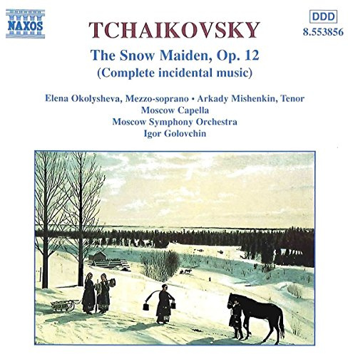 Tchaikovsky: The Snow Maiden