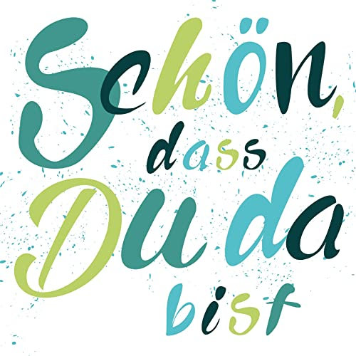 20 Servietten Schön, dass du da bist blau/grün zum Geburtstag, zur Taufe und Hochzeit 33x33cm