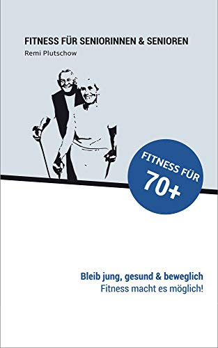 Fitness für Seniorinnen und Senioren: Ü70