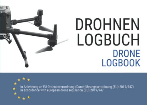 Drohnen Logbuch und Flugbuch 2021 (Drone Logbook): gemäß neuer EU Drohnenverordnung mit Klassifizierungen nach Luftfahrtbehörde EASA für Fernpiloten in Deutsch und Englisch (Schwarzweißseiten)
