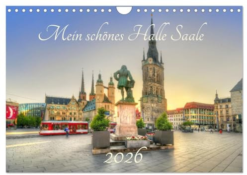 Mein schönes Halle Saale 2026 (Wandkalender 2026 DIN A4 quer), CALVENDO Monatskalender: Schöne Bilder aus einer schönen Stadt! (CALVENDO Orte)
