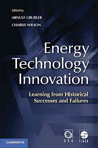 [(Energy Technology Innovation : Learning From Historical Successes and Failures)] [Edited by Arnulf Grubler ] published on (December, 2013)