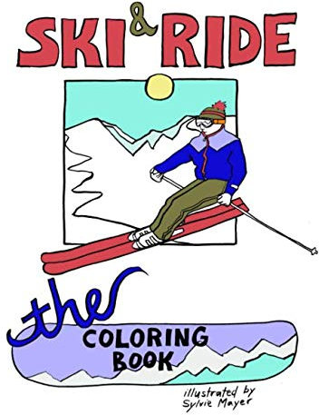 Ski & Ride: The Coloring Book