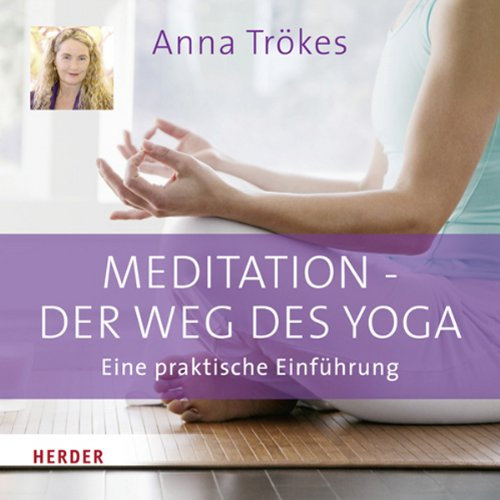Meditation. Der Weg des Yoga