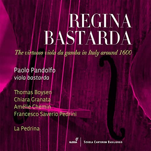 Regina Bastarda - Die virtuose Viola da Gamba im Italien um 1600
