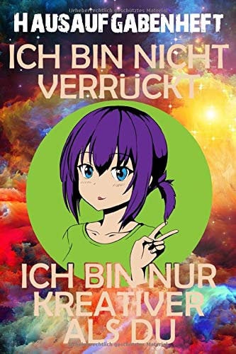 Anime und Manga: Nicht verrückt sondern kreativ, Hausaufgabenheft, liniert 102 Seiten, Notizheft / Tagebuch, perfektes Geschenk für Anime und Manga Fans
