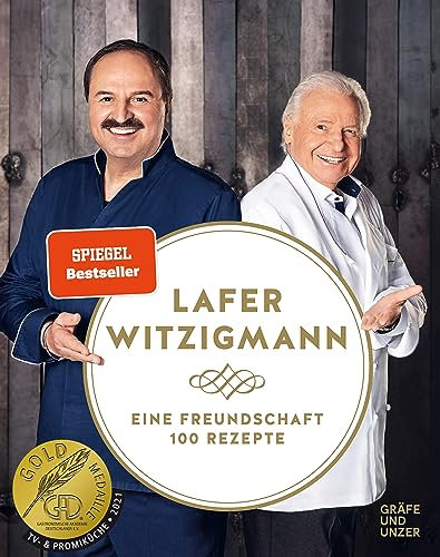 Eine Freundschaft - 100 Rezepte (Johann Lafer)