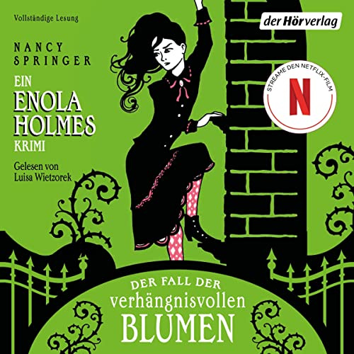 Der Fall der verhängnisvollen Blumen: Ein Enola Holmes Krimi