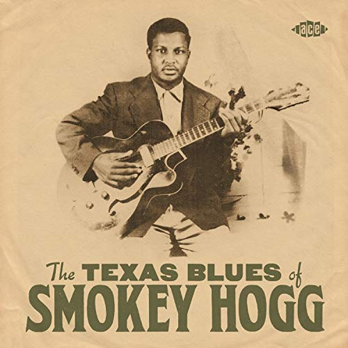 The Texas Blues of Smokey Hogg