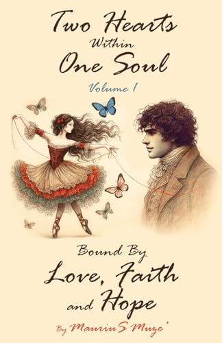 Two Hearts Within One Soul Vol. 1: Bound By Love, Faith and Hope