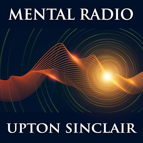 Mental Radio by Upton Sinclair