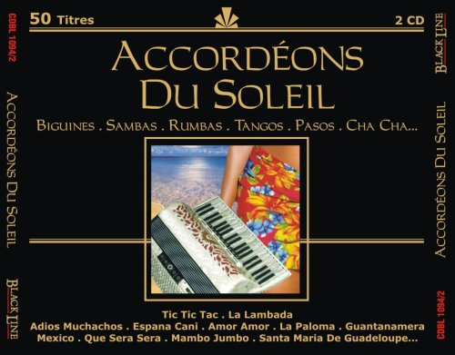 Accordéons Du Soleil (Biguines, Sambas, Rumbas, Tangos, Pasos, Cha Cha...)