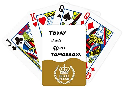 Poetry Today Already Walk Tomorrow Royal Flush Poker Kartenspiel
